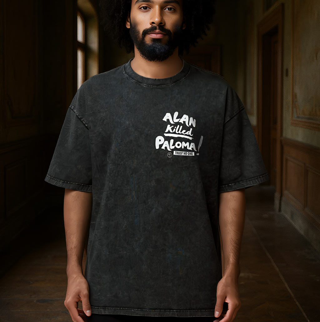 “Alan Killed Paloma!” Snow Washed Oversized Tee
