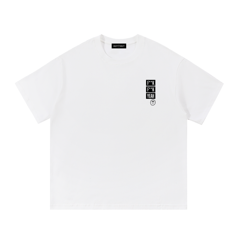 F**K F**K Yeah T-Shirt